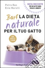 BARF. La dieta naturale per il tuo gatto. E-book. Formato EPUB ebook