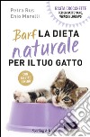 BARF. La dieta naturale per il tuo gatto. E-book. Formato EPUB ebook
