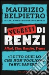 I segreti di Renzi. E-book. Formato EPUB ebook