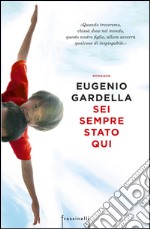 Sei sempre stato qui. E-book. Formato EPUB ebook