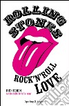 Rolling Stones. Rock'n roll love. E-book. Formato EPUB ebook