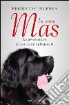 Io sono Mas. Le avventure di un cane salvatutti. E-book. Formato EPUB ebook