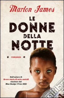 Le donne della notte. E-book. Formato EPUB ebook di Marlon James