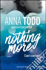 Cuori confusi. Nothing more. E-book. Formato EPUB ebook