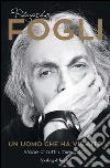 Un uomo che ha vissuto. Storie di tutti i miei giorni. E-book. Formato EPUB ebook