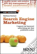 Search engine marketing. Strategie e strumenti per fare business nel Web 2.0. E-book. Formato EPUB ebook