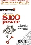 SEO power. Strategie e strumenti per essere visibili online. E-book. Formato EPUB ebook