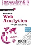 Web analytics. Il segreto di un progetto di successo sul web. E-book. Formato EPUB ebook