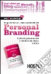 Personal branding. L'arte di promuovere e vendere se stessi online. E-book. Formato EPUB ebook