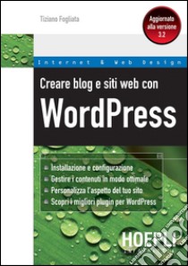 Creare blog e siti web con WordPress. E-book. Formato EPUB ebook di Tiziano Fogliata