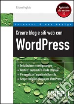 Creare blog e siti web con WordPress. E-book. Formato EPUB ebook