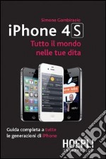 IPhone 4S. Tutto il mondo nelle tue dita. E-book. Formato EPUB ebook