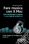 Fare musica con il Mac. E-book. Formato PDF ebook