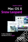 Mac OS X Snow Leopard. Guida completa al nuovissimo OS di Apple. E-book. Formato PDF ebook di Massimo Carboni