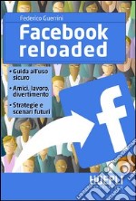 Facebook reloaded. E-book. Formato PDF