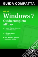 Windows 7. Guida compatta: Guida completa all'uso. E-book. Formato PDF