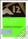 Project management. La metodologia dei 12 step. Come applicarla in tempo reale per gestire con successo piccoli e grandi progetti. E-book. Formato PDF ebook