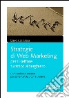 Strategie di web marketing per il settore turistico-alberghiero. E-book. Formato PDF ebook