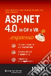 ASP.NET 4.0 in C# e VB espresso: Dati e databinding. Protezione delle applicazioni. E-book. Formato EPUB ebook