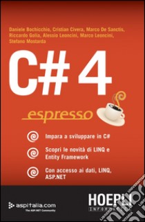 C#4 espresso. E-book. Formato EPUB ebook di Daniele Bochicchio