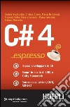 C#4 espresso. E-book. Formato EPUB ebook di Daniele Bochicchio