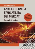 Analisi tecnica e volatilità dei mercati: Strategie di trading - Con i codici Metastock e Tradestation. E-book. Formato EPUB ebook