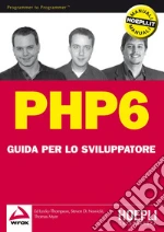 PHP 6: Guida per lo sviluppatore. E-book. Formato EPUB