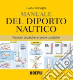 Manuale del diporto nautico. Nozioni tecniche e prove pratiche. E-book. Formato EPUB