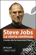 Steve Jobs. La storia continua. E-book. Formato EPUB ebook