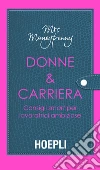Donne & Carriera: Consigli smart per lavoratrici ambiziose. E-book. Formato EPUB ebook di Heather McGregor