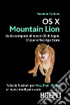 OS X Mountain Lion. Guida completa al nuovo OS di Apple, iCloud e Mac App Store. E-book. Formato EPUB ebook