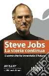Steve Jobs. La storia continua. E-book. Formato EPUB ebook di Jay Elliot