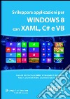 Sviluppare applicazioni per Windows 8 con XAML, C# e VB. E-book. Formato EPUB ebook