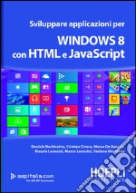 Sviluppare applicazioni per Windows 8 con HTML e Javascript. E-book. Formato EPUB ebook