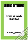 I prezzi e il modello Robin Hood. E-book. Formato EPUB ebook di Giorgio Castoldi