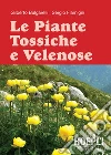 Piante tossiche e velenose. E-book. Formato EPUB ebook di Gilberto Bulgarelli