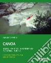 Canoa. Kayak, rafting, hydrospeed, floating, tubing. E-book. Formato EPUB ebook