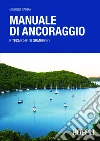 Manuale di ancoraggio: e tecniche di ormeggio. E-book. Formato EPUB ebook di Giorgio Parra