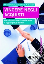 Vincere negli acquisti: Come incrementare le performance e raggiungere gli obiettivi. E-book. Formato EPUB ebook