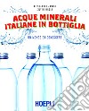 Guida alle acque minerali italiane: Un mondo da conoscere. E-book. Formato EPUB ebook