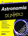 Astronomia for dummies. E-book. Formato EPUB ebook di Stephen P. Maran