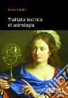 Trattato tecnico di astrologia. E-book. Formato EPUB ebook