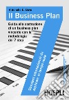 Il business plan: Guida alla costruzione di un business plan vincente con la metodologia dei 7 step. E-book. Formato EPUB ebook