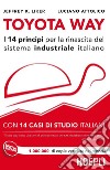 Toyota Way: I 14 principi per la rinascita del sistema industriale italiano - con 14 casi di studio italiani. E-book. Formato EPUB ebook