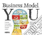 Business Model You: Il metodo in una pagina per reinventare la propria carriera. E-book. Formato EPUB