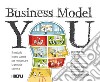 Business Model You: Il metodo in una pagina per reinventare la propria carriera. E-book. Formato EPUB ebook