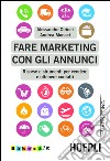 Fare marketing con gli annunci. Risorse e strumenti per vendere e ottenere contatti. E-book. Formato EPUB ebook