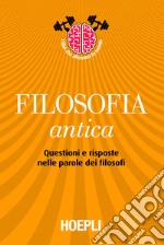 Filosofia antica: Questioni e risposte nelle parole dei filosofi. E-book. Formato EPUB