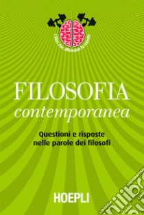 Filosofia contemporanea: Questioni e risposte nelle parole dei filosofi. E-book. Formato EPUB ebook di Maurizio Pancaldi