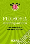 Filosofia contemporanea: Questioni e risposte nelle parole dei filosofi. E-book. Formato EPUB ebook